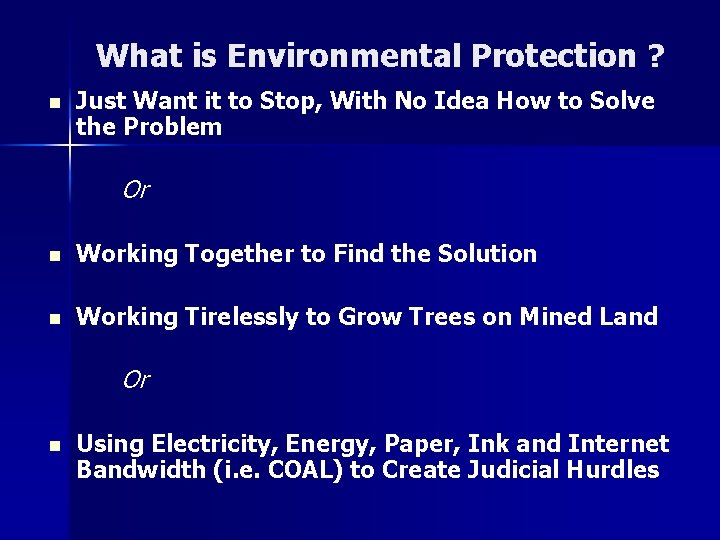 What is Environmental Protection ? n Just Want it to Stop, With No Idea