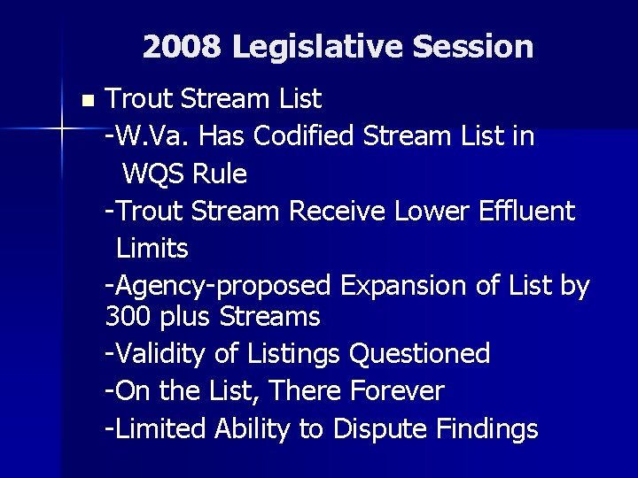 2008 Legislative Session n Trout Stream List -W. Va. Has Codified Stream List in