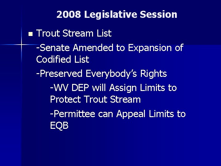 2008 Legislative Session n Trout Stream List -Senate Amended to Expansion of Codified List