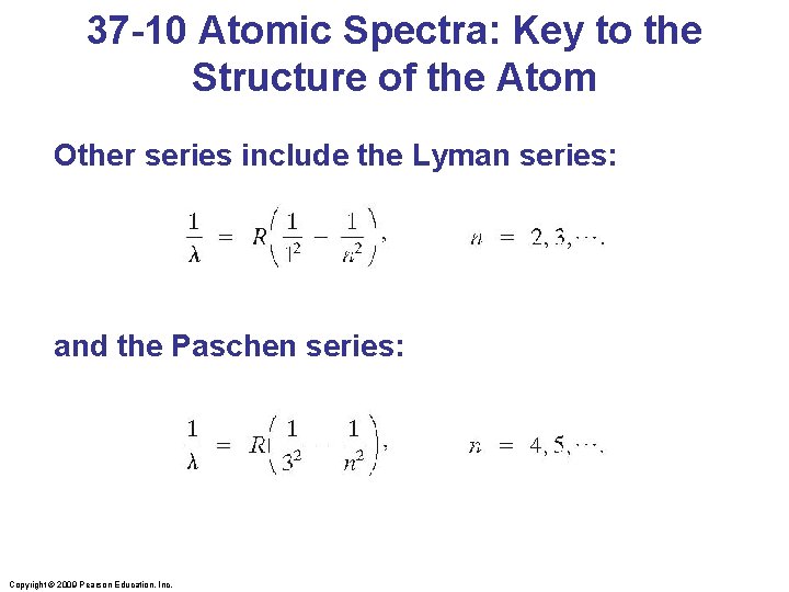 37 -10 Atomic Spectra: Key to the Structure of the Atom Other series include