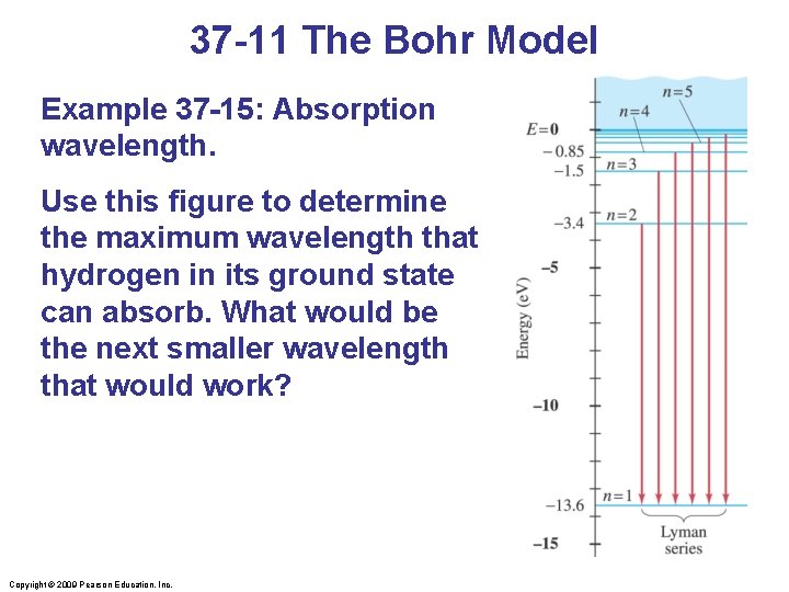 37 -11 The Bohr Model Example 37 -15: Absorption wavelength. Use this figure to