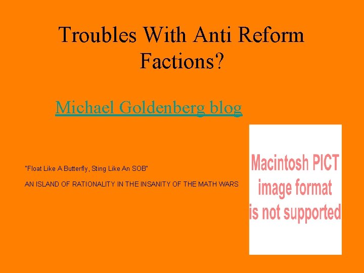 Troubles With Anti Reform Factions? Michael Goldenberg blog "Float Like A Butterfly, Sting Like