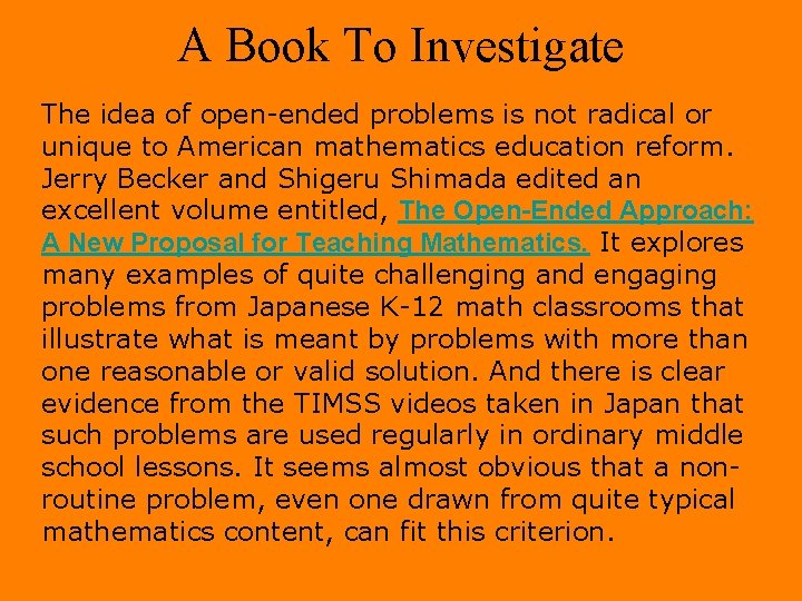 A Book To Investigate The idea of open-ended problems is not radical or unique