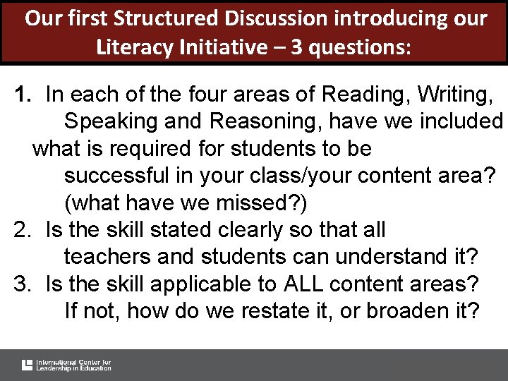 Our first Structured Discussion introducing our Literacy Initiative – 3 questions: 1. In each