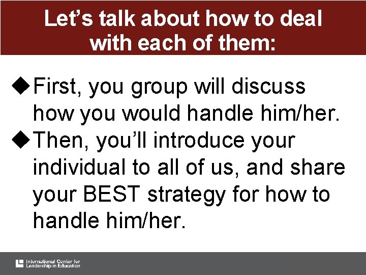 Let’s talk about how to deal with each of them: u. First, you group