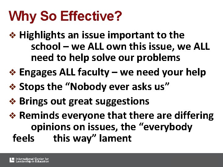 Why So Effective? v Highlights an issue important to the school – we ALL