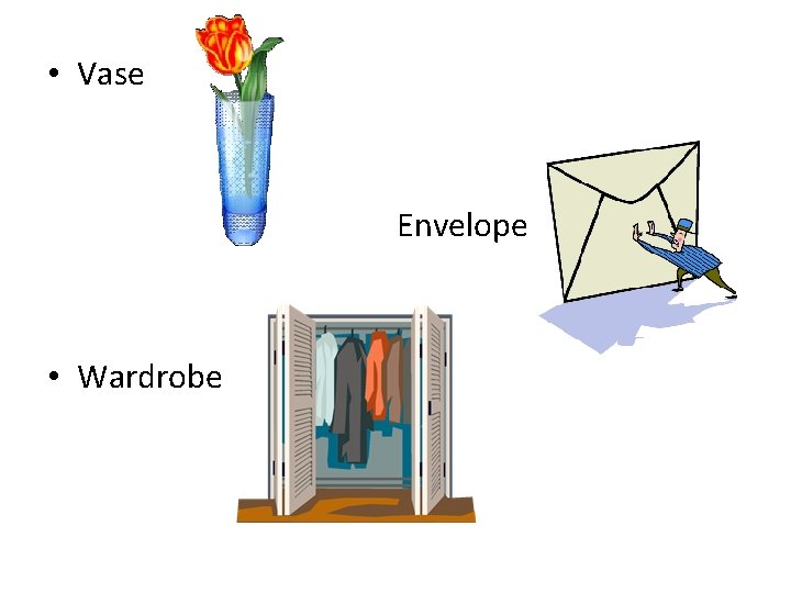  • Vase Envelope • Wardrobe 