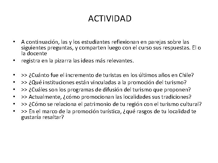 ACTIVIDAD • A continuación, las y los estudiantes reflexionan en parejas sobre las siguientes