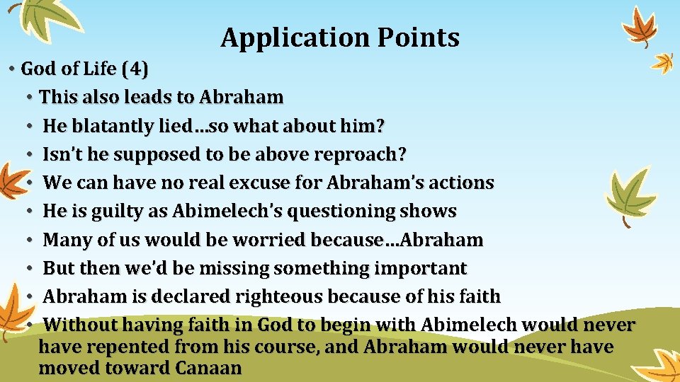 Application Points • God of Life (4) • This also leads to Abraham •