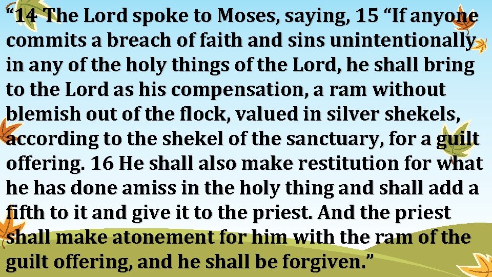 “ 14 The Lord spoke to Moses, saying, 15 “If anyone commits a breach