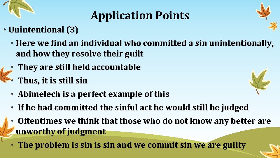 Application Points • Unintentional (3) • Here we find an individual who committed a