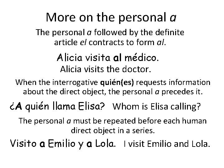 More on the personal a The personal a followed by the definite article el