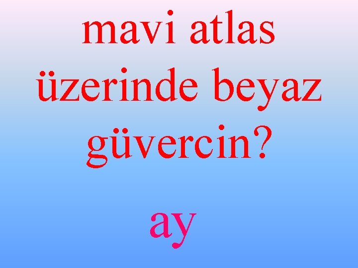 mavi atlas üzerinde beyaz güvercin? ay 