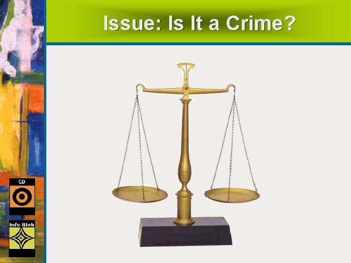 Issue: Is It a Crime? 