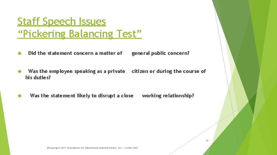 Staff Speech Issues “Pickering Balancing Test” Did the statement concern a matter of Was