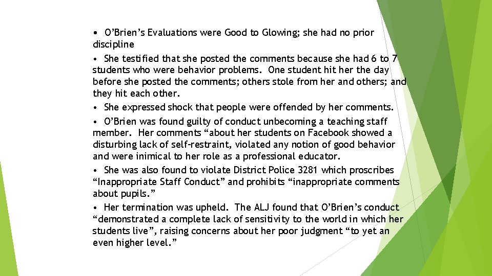  • O’Brien’s Evaluations were Good to Glowing; she had no prior discipline •