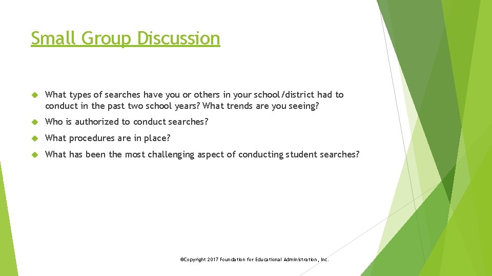 Small Group Discussion What types of searches have you or others in your school/district
