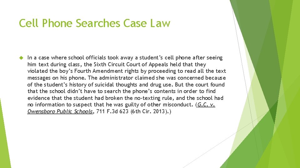 Cell Phone Searches Case Law In a case where school officials took away a