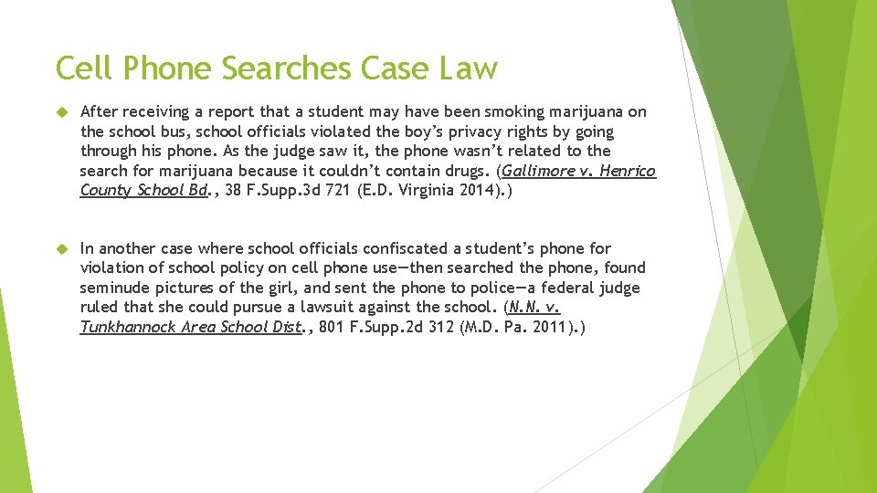 Cell Phone Searches Case Law After receiving a report that a student may have