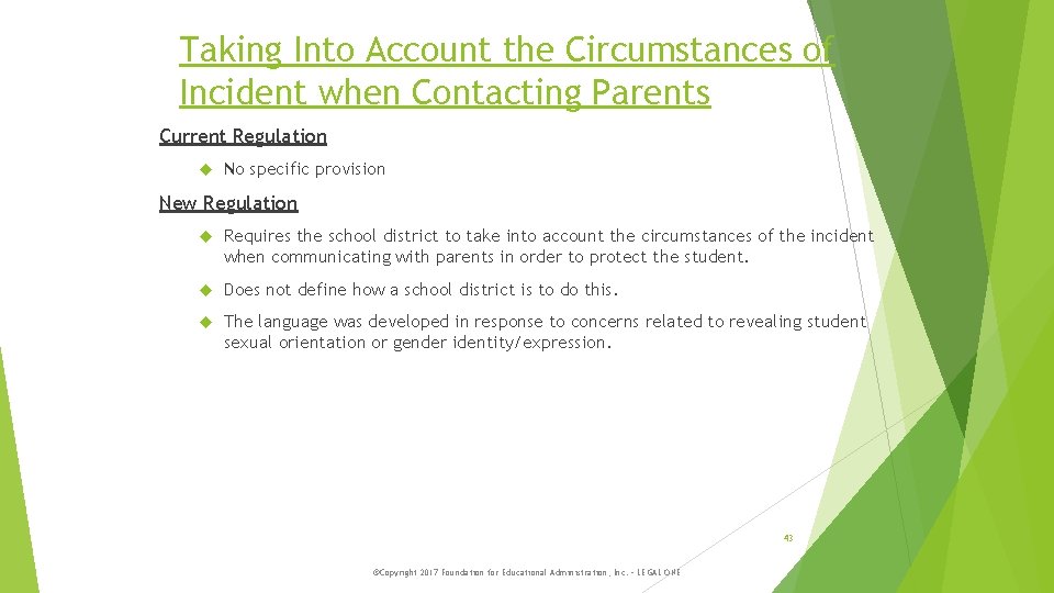 Taking Into Account the Circumstances of Incident when Contacting Parents Current Regulation No specific