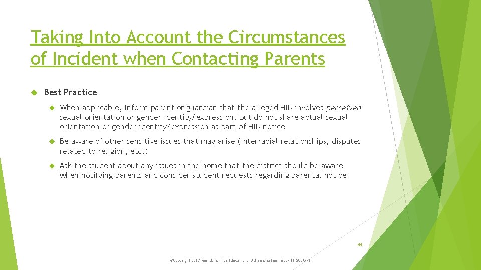 Taking Into Account the Circumstances of Incident when Contacting Parents Best Practice When applicable,