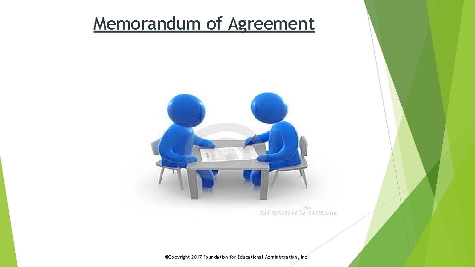 Memorandum of Agreement ©Copyright 2017 Foundation for Educational Administration, Inc. 