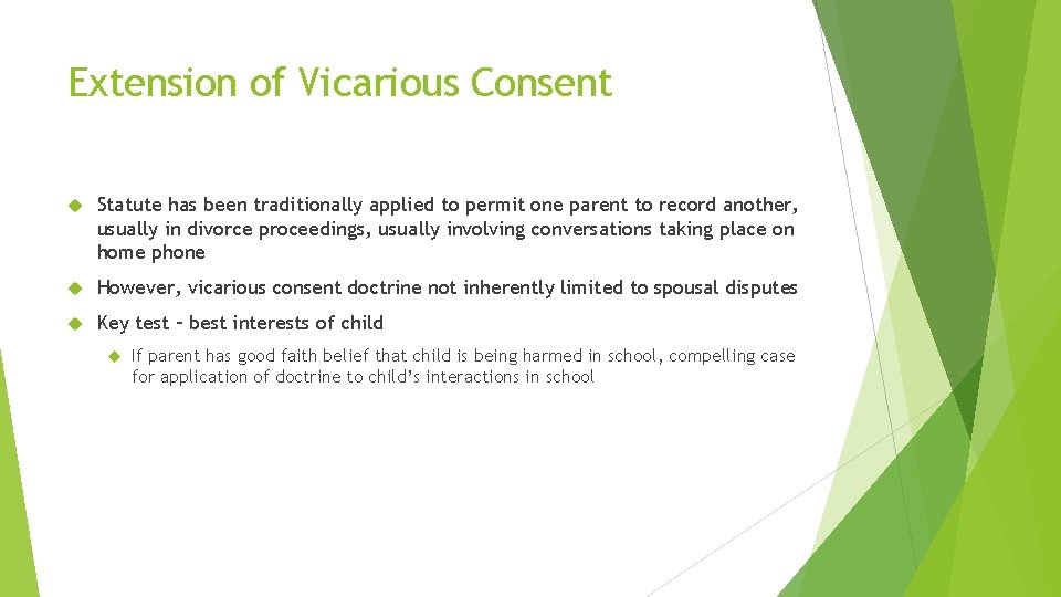 Extension of Vicarious Consent Statute has been traditionally applied to permit one parent to