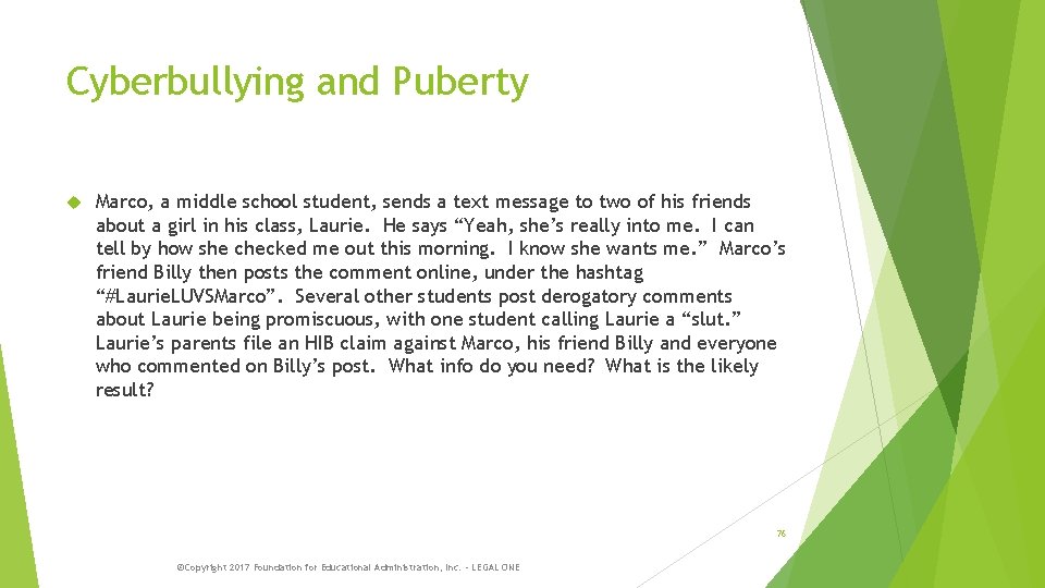 Cyberbullying and Puberty Marco, a middle school student, sends a text message to two