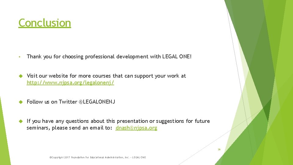 Conclusion • Thank you for choosing professional development with LEGAL ONE! Visit our website