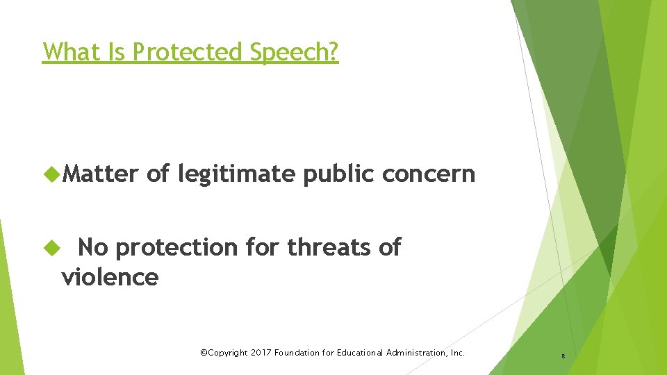 What Is Protected Speech? Matter of legitimate public concern No protection for threats of