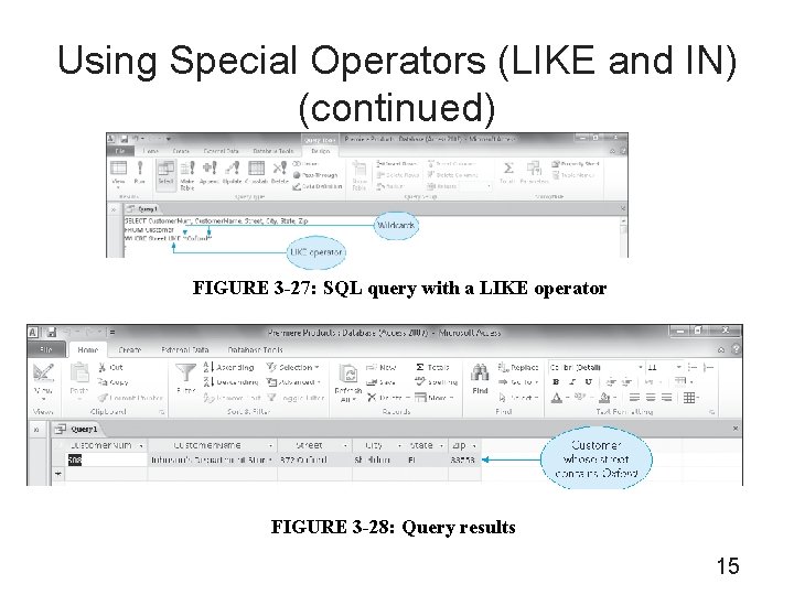 Using Special Operators (LIKE and IN) (continued) FIGURE 3 -27: SQL query with a