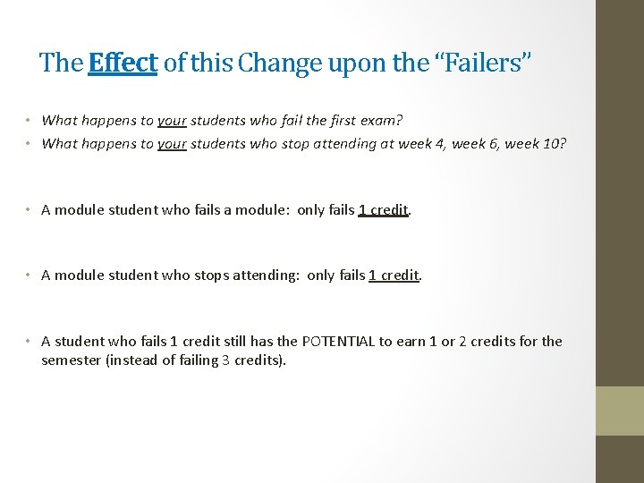 The Effect of this Change upon the “Failers” • What happens to your students