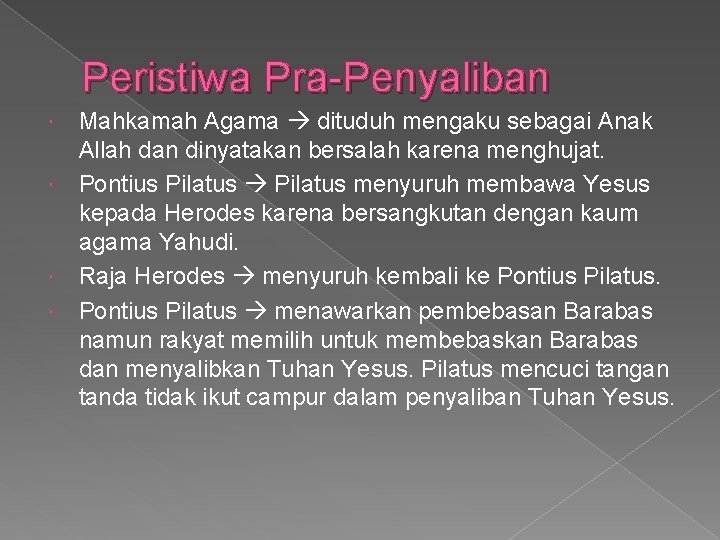 Peristiwa Pra-Penyaliban Mahkamah Agama dituduh mengaku sebagai Anak Allah dan dinyatakan bersalah karena menghujat.