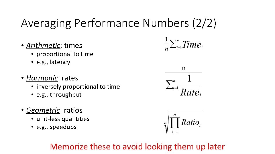 Averaging Performance Numbers (2/2) • Arithmetic: times • proportional to time • e. g.
