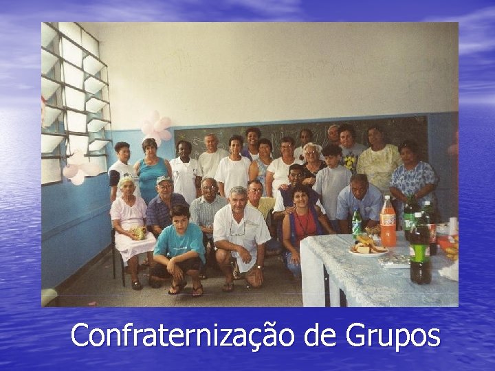 Confraternização de Grupos 