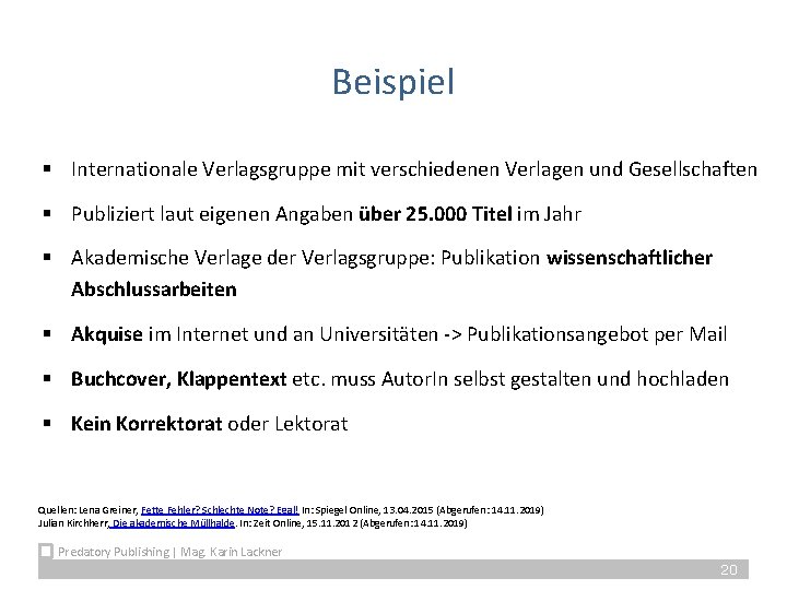 Beispiel § Internationale Verlagsgruppe mit verschiedenen Verlagen und Gesellschaften § Publiziert laut eigenen Angaben