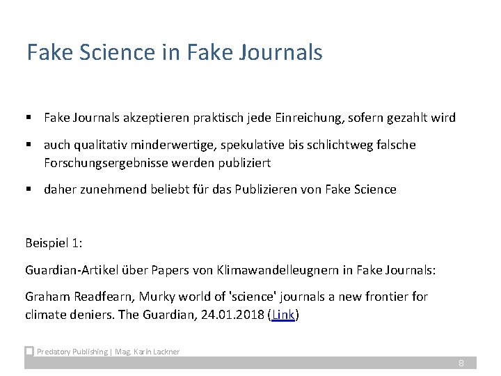 Fake Science in Fake Journals § Fake Journals akzeptieren praktisch jede Einreichung, sofern gezahlt