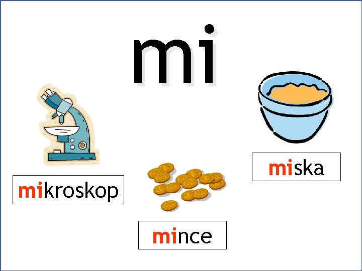 mi miska mikroskop mince 