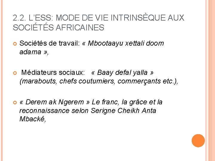 2. 2. L’ESS: MODE DE VIE INTRINSÈQUE AUX SOCIÉTÉS AFRICAINES Sociétés de travail: «