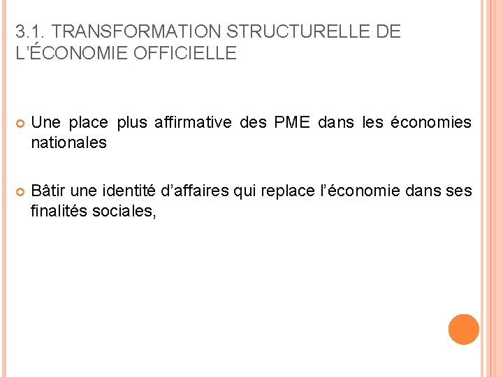 3. 1. TRANSFORMATION STRUCTURELLE DE L’ÉCONOMIE OFFICIELLE Une place plus affirmative des PME dans
