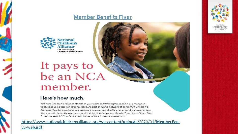 Member Benefits Flyer https: //www. nationalchildrensalliance. org/wp-content/uploads/2020/01/Member. Benv 3 -web. pdf 