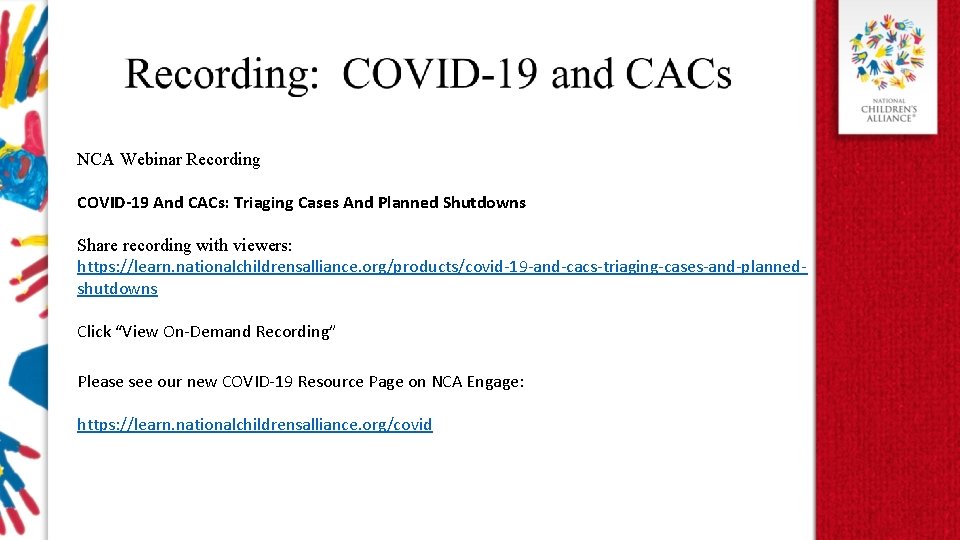 NCA Webinar Recording COVID-19 And CACs: Triaging Cases And Planned Shutdowns Share recording with