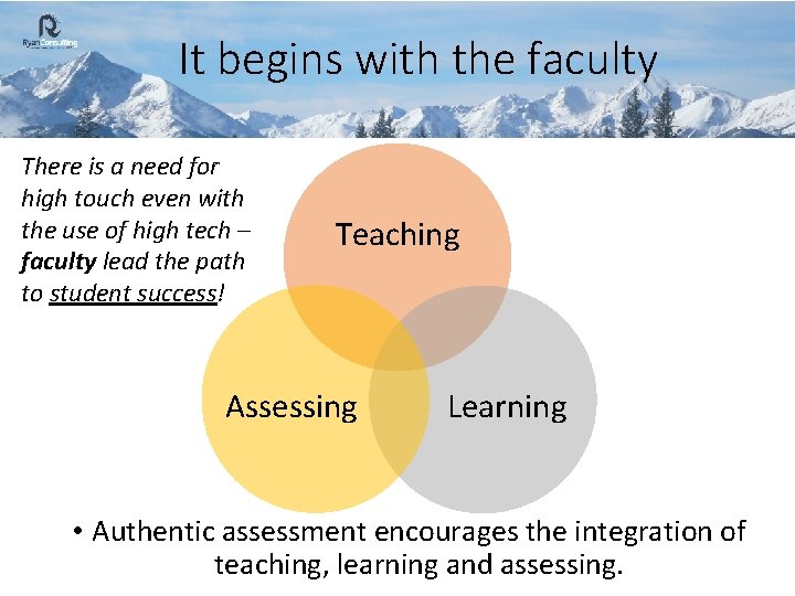 It begins with the faculty There is a need for high touch even with