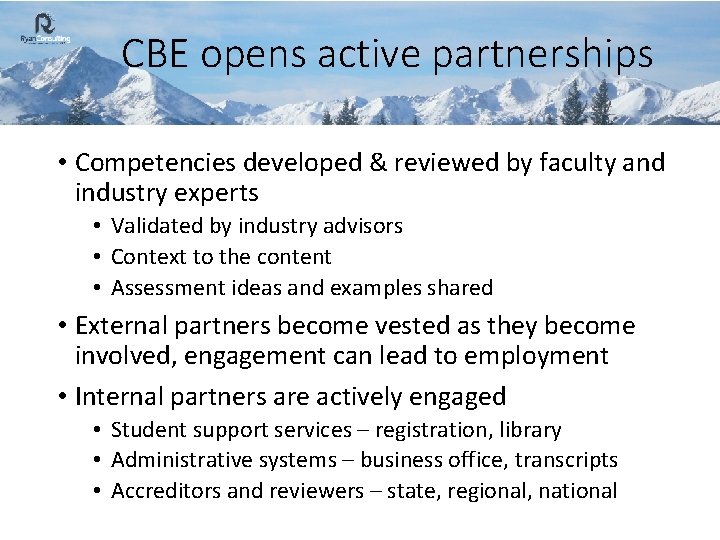 CBE opens active partnerships • Competencies developed & reviewed by faculty and industry experts