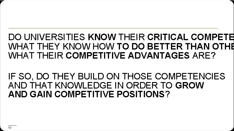 DO UNIVERSITIES KNOW THEIR CRITICAL COMPETE WHAT THEY KNOW HOW TO DO BETTER THAN