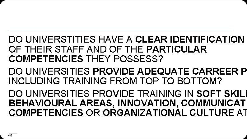 DO UNIVERSTITIES HAVE A CLEAR IDENTIFICATION OF THEIR STAFF AND OF THE PARTICULAR COMPETENCIES
