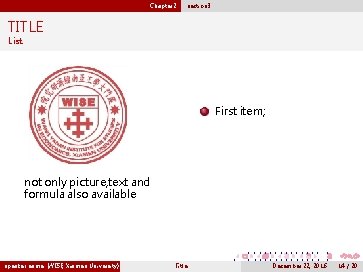 Chapter 2 section 3 TITLE List First item; not only picture, text and formula