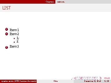 Chapter 1 section 1 LIST Item 1 Item 2 1; 2. Item 3 .
