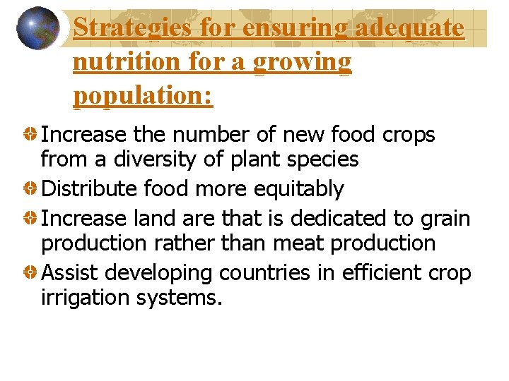 Strategies for ensuring adequate nutrition for a growing population: Increase the number of new