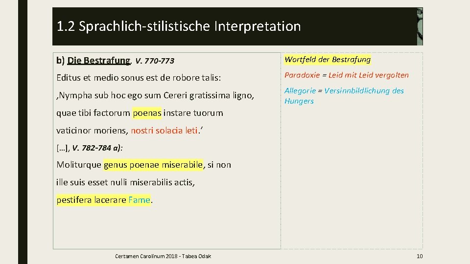 1. 2 Sprachlich-stilistische Interpretation b) Die Bestrafung, V. 770 -773 Wortfeld der Bestrafung Editus